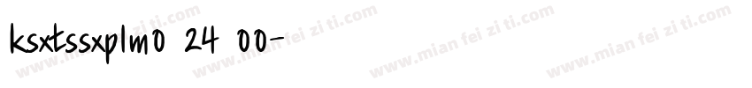 ksxtssxplm0 24 00字体转换